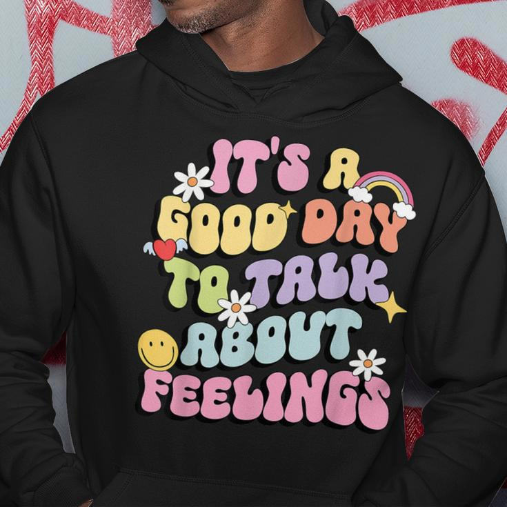 It's A Good Day To Talk About Feelings Mental Health Hoodie Funny Gifts