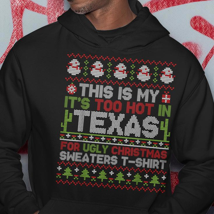 This Is My It's Too Hot In Texas For Ugly Christmas Sweater Hoodie Funny Gifts
