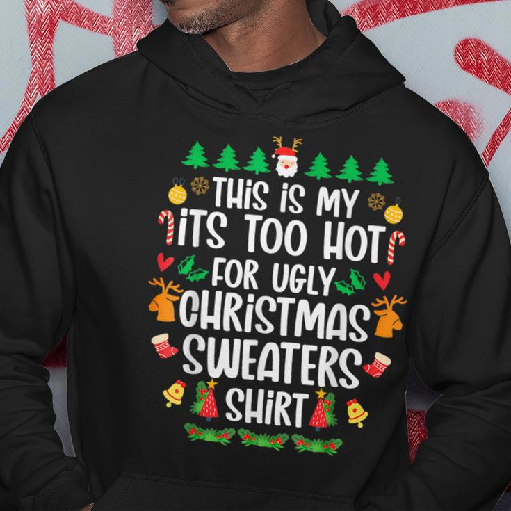 This Is My It's Too Hot For Ugly Christmas Sweaters Hoodie Funny Gifts