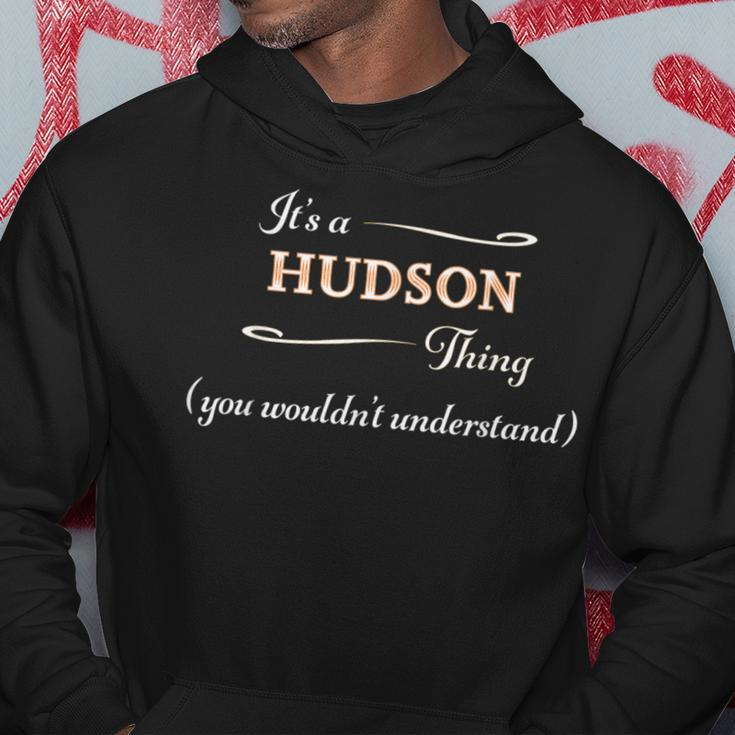 It's A Hudson Thing You Wouldn't Understand Name Hoodie Funny Gifts