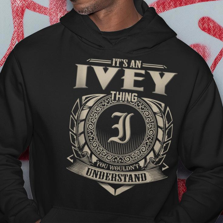 It's An Ivey Thing You Wouldn't Understand Name Vintage Hoodie Funny Gifts