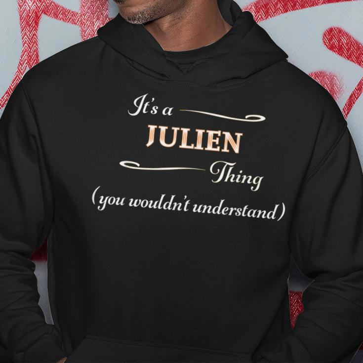 It's A Julien Thing You Wouldn't Understand Name Hoodie Funny Gifts