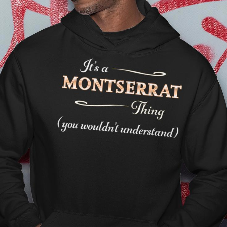 It's A Montserrat Thing You Wouldn't Understand Name Hoodie Funny Gifts