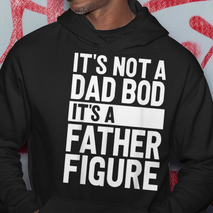 It's Not A Dad Bod It's A Father Figure Fathers Day Hoodie Funny Gifts