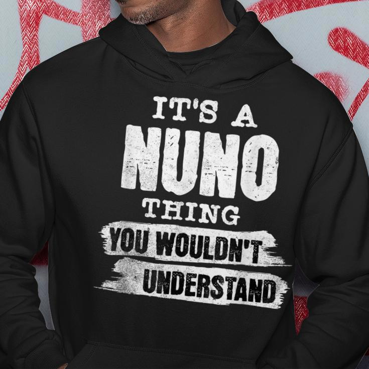 It's A Nuno Thing You Wouldn't Understand First Name Cool Hoodie Personalized Gifts