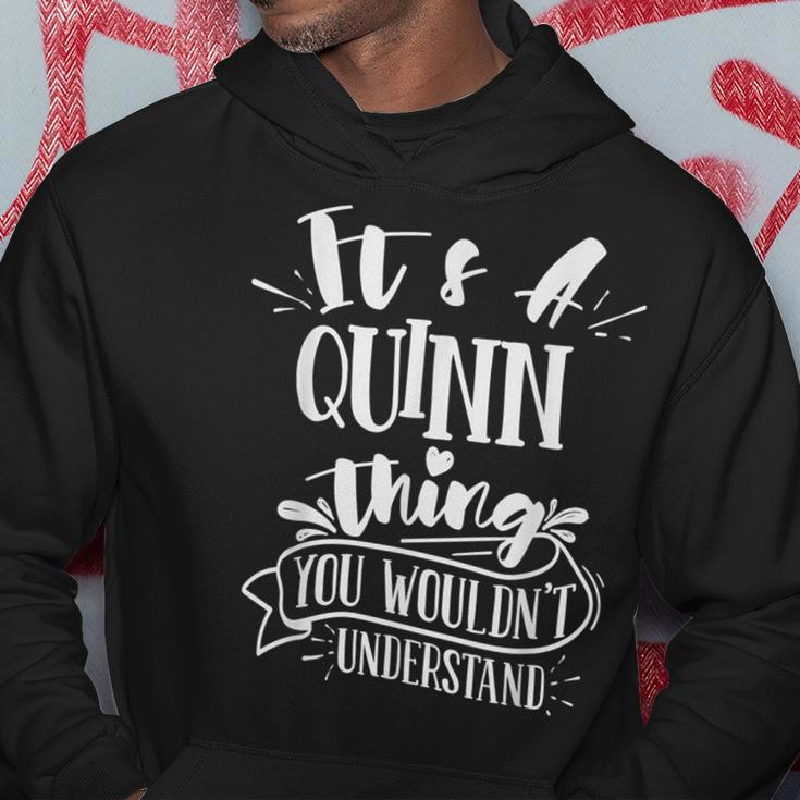It's A Quinn Thing You Wouldn't Understand Family Name Hoodie Funny Gifts
