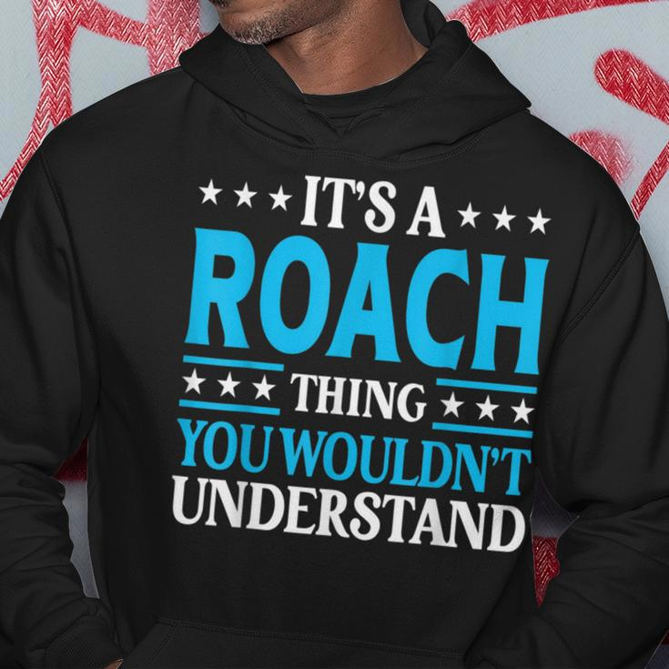It's A Roach Thing Surname Team Family Last Name Roach Hoodie Funny Gifts
