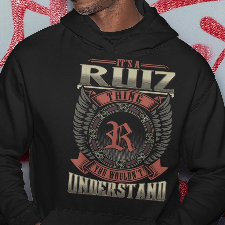 It's A Ruiz Thing You Wouldn't Understand Family Name Hoodie Funny Gifts