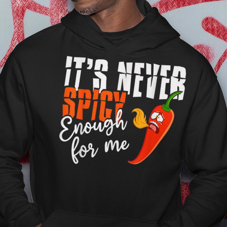 It's Never Spicy Enough For Me Spicy Pepper Chili Food Hoodie Unique Gifts