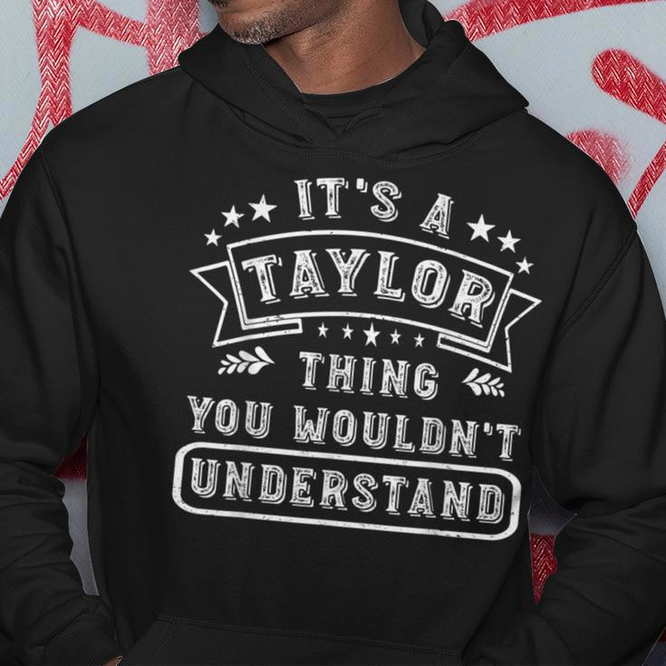 It's A Taylor Thing You Wouldn't Understand Cool Taylor Name Hoodie Funny Gifts