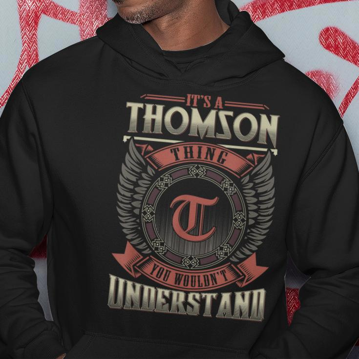 It's A Thomson Thing You Wouldn't Understand Family Name Hoodie Funny Gifts