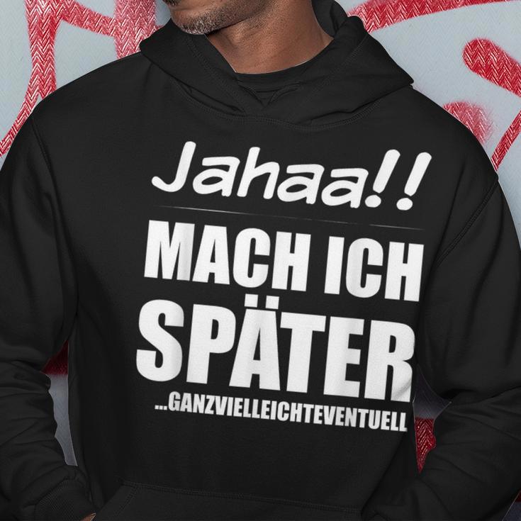 Jahaa Mach Später Cheeky Slogan Nager Hoodie Lustige Geschenke