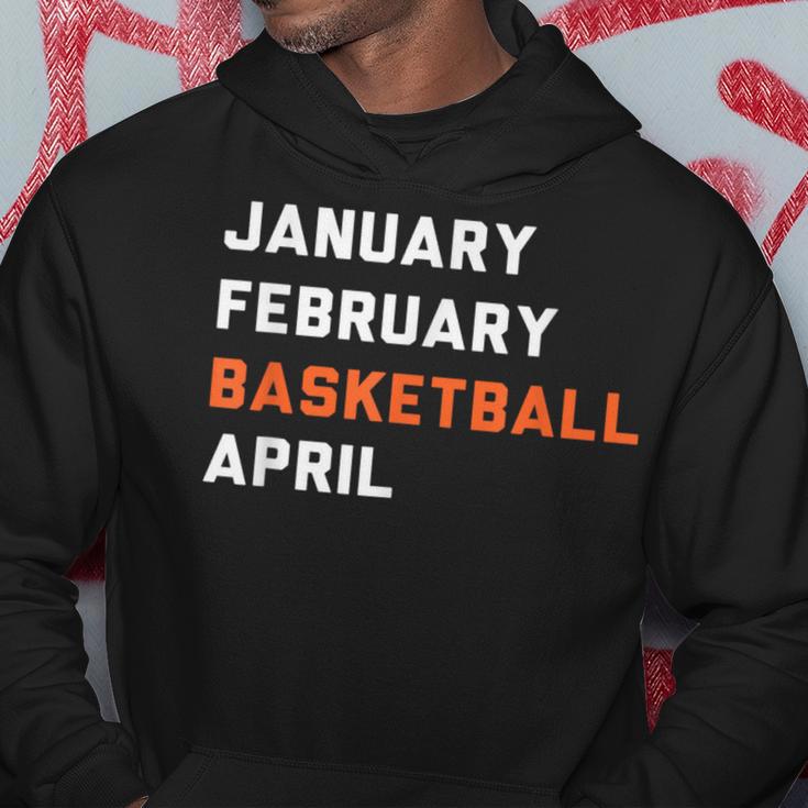 January February Basketball April Madness College Hoodie Unique Gifts