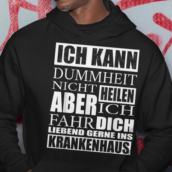 Kann Dummheit Nicht Heilen Cannot Be Healing Hoodie Lustige Geschenke