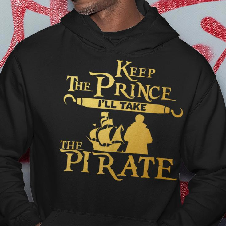 Keep The Prince I'll Take The Pirate Hoodie Unique Gifts