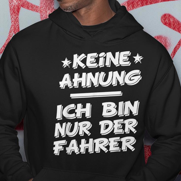 Keine Ahnung Ich Bin Nur Der Dahrerom Fahrervice Taxi Kapuzenpullover Lustige Geschenke