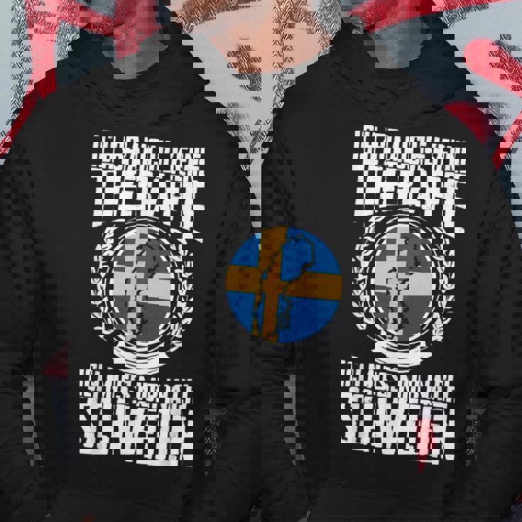 Keine Therapie Ich Muss Nur Nach Sweden Hoodie Lustige Geschenke