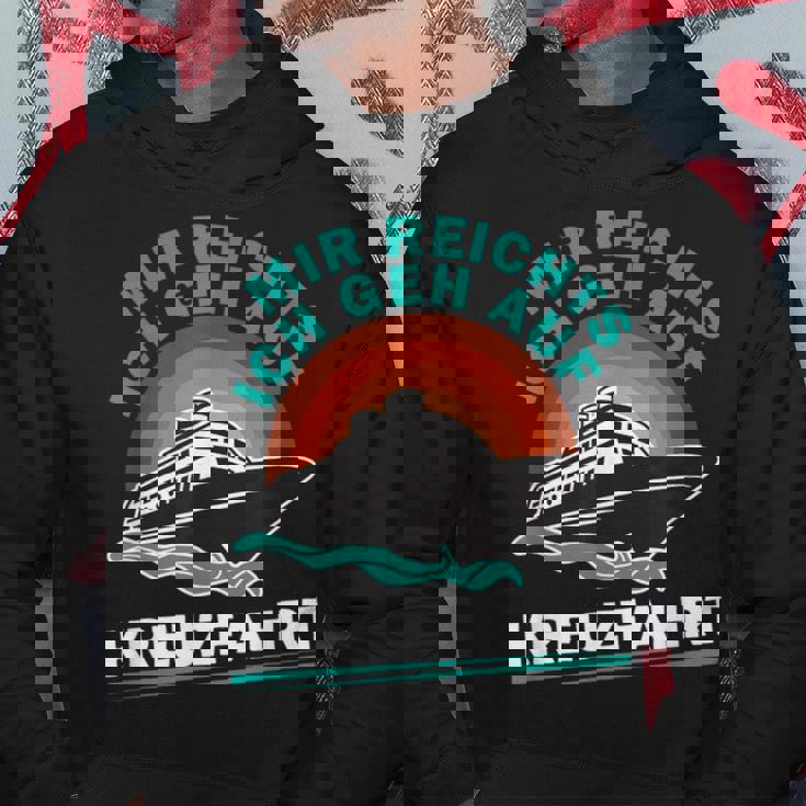 Kreuzfahrtschiff Mir Reichts Ich Geh Auf Kreuzfahrtschiff Hoodie Lustige Geschenke