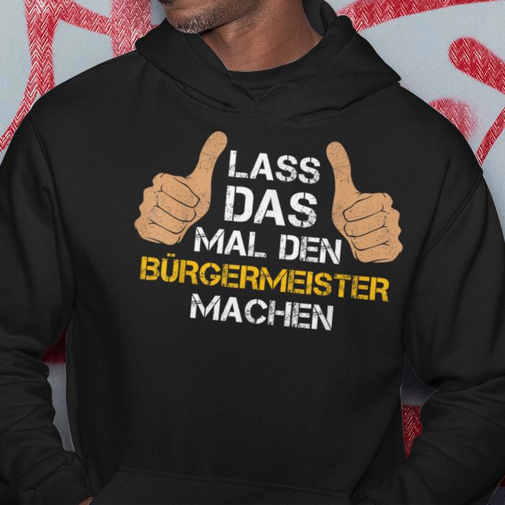 Lass Das Mal Den Baygermeister Machen Mayor Sayings Hoodie Lustige Geschenke