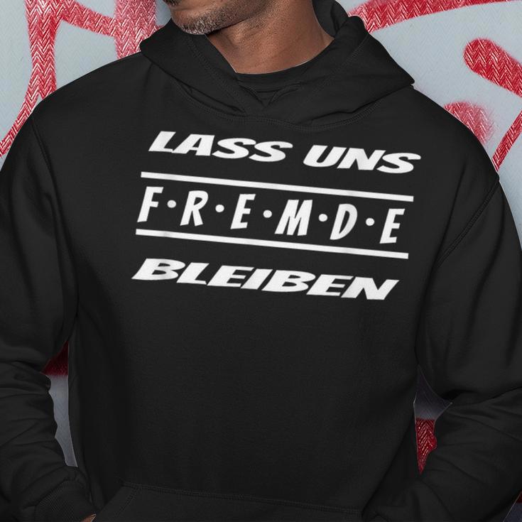 Lass Uns Fremde Bleiben Anti Anmache Distance Misanthrop Hoodie Lustige Geschenke