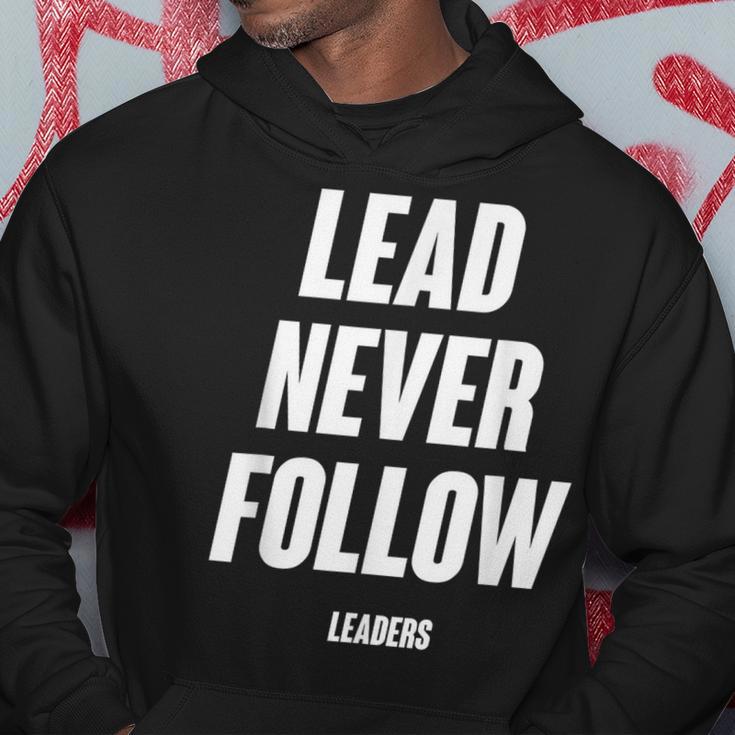 Lead-Never-Follow-Leaders--Saying Hoodie Unique Gifts