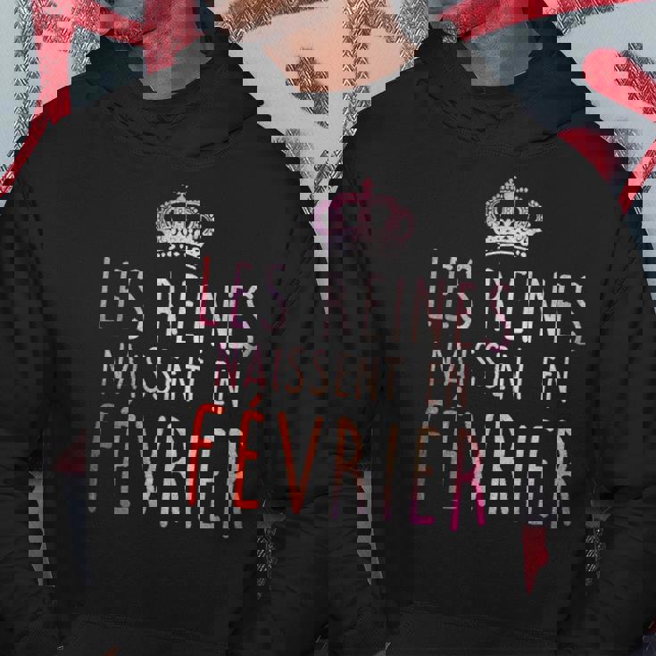Les Reines Naissent En Fevrier Tshirt Sweat à capuche Cadeaux drôles