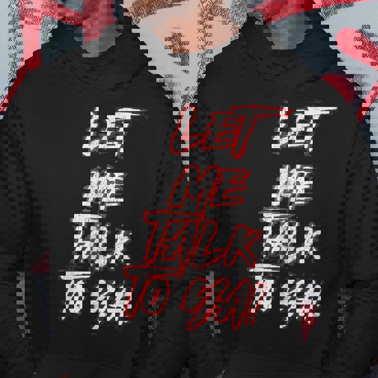 Let Me Talk To Ya Simple Saying Red And White Hoodie Funny Gifts