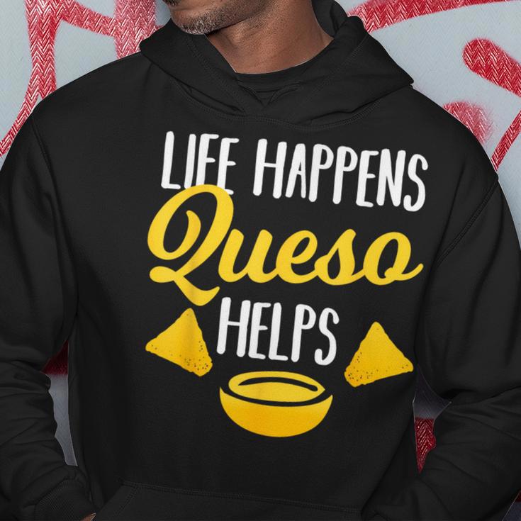 Life Happens Queso Helps Chips And Cheese Lover Hoodie Unique Gifts