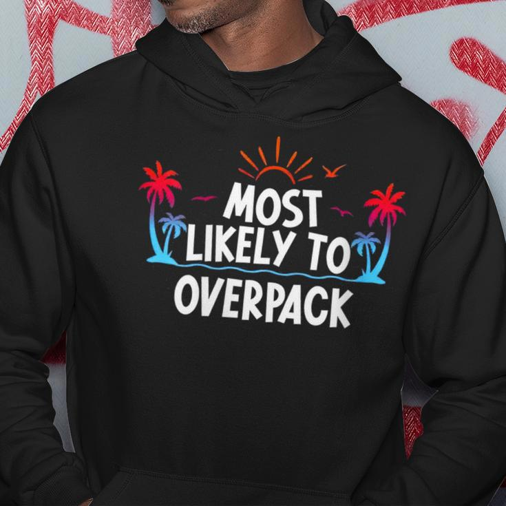 Most Likely To Overpack Hoodie Funny Gifts