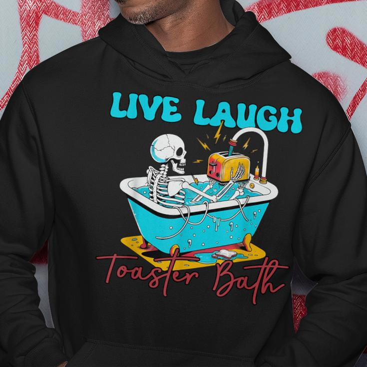 Live Laugh Toaster Bath Skeleton Hoodie Unique Gifts
