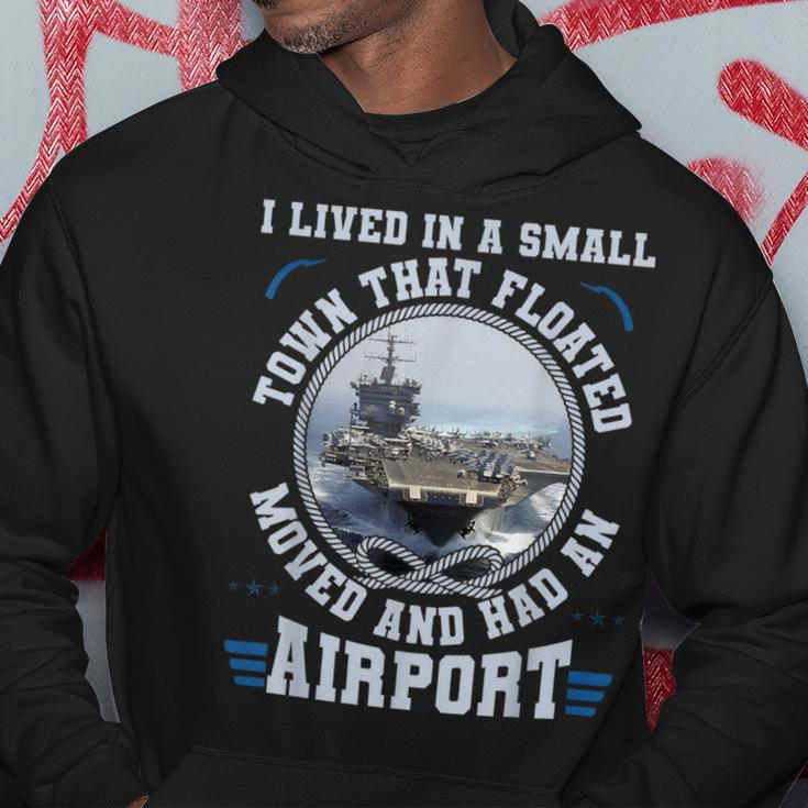 I Lived In A Small Town That Floated US Aircraft Carrier Hoodie Unique Gifts