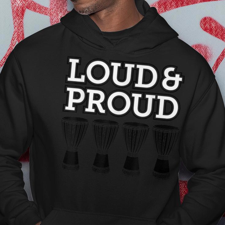 Loud & Proud Love Djembe Or African Drums A Drumming Hoodie Unique Gifts