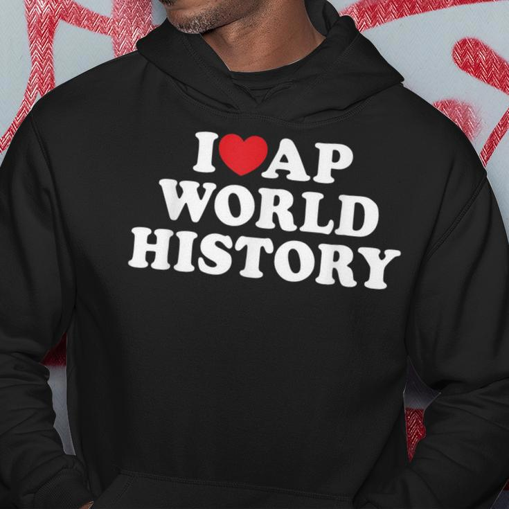 I Love Ap World History I Heart Ap World History Hoodie Unique Gifts