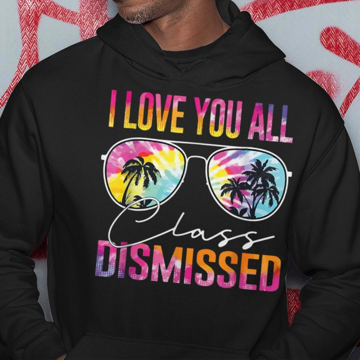 I Love You All Class Dismissed Tie Dye Last Day Of School Hoodie Funny Gifts