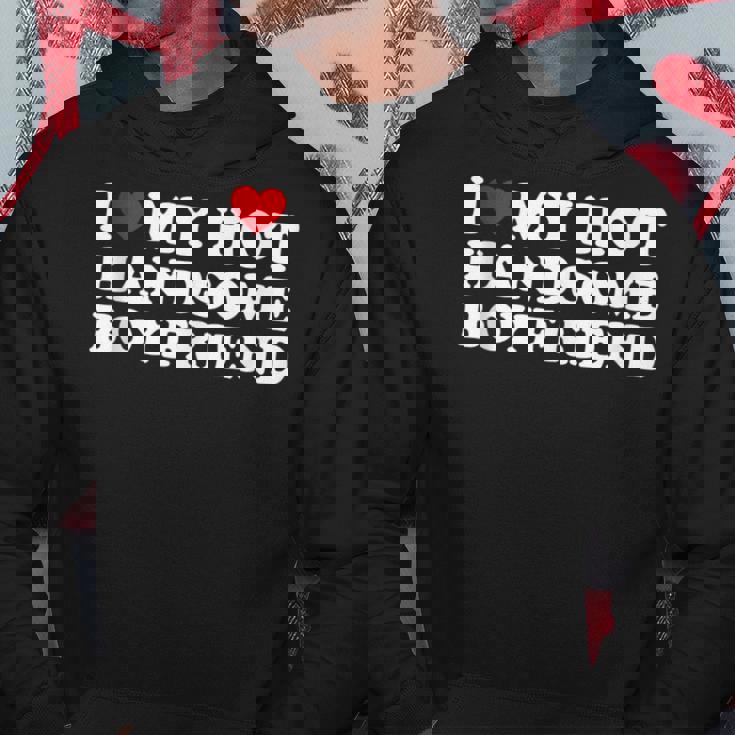 I Love My Hot Handsome Boyfriend Red Heart Hot Boyfriend Hoodie Unique Gifts