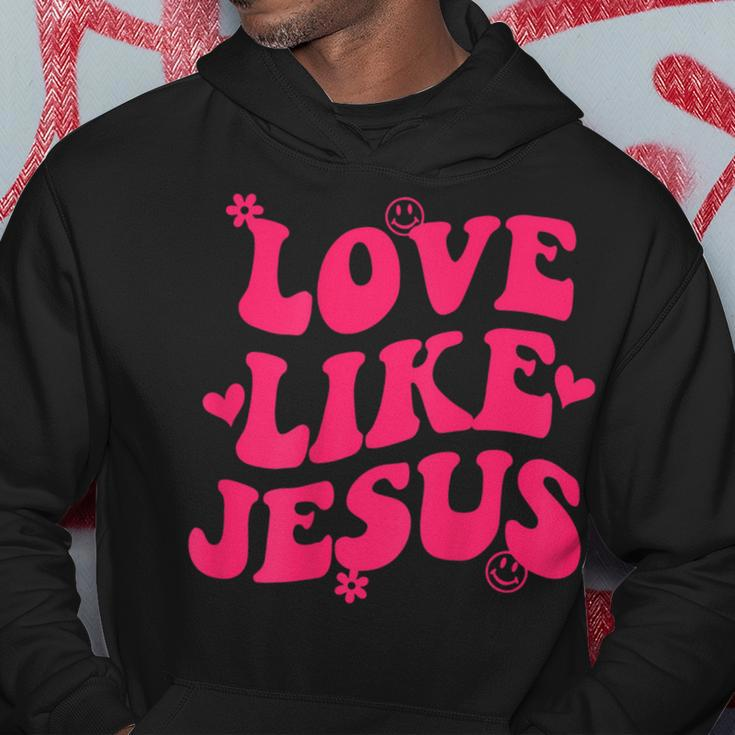 Love Like Jesus Aesthetic Words On Back Trendy Costume 2022 Hoodie Unique Gifts