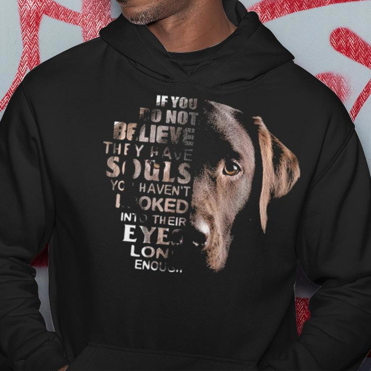 Love Lab I Believe Their Soul In Eyes Dog Lover Hoodie Unique Gifts