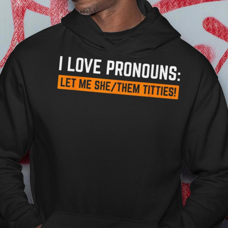 I Love Pronouns Let Me She Them Titties Hoodie Unique Gifts