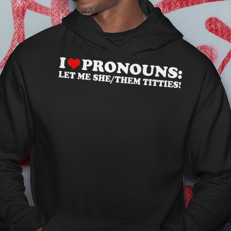 I Love Pronouns Let Me She Them Titties Retro Hoodie Unique Gifts