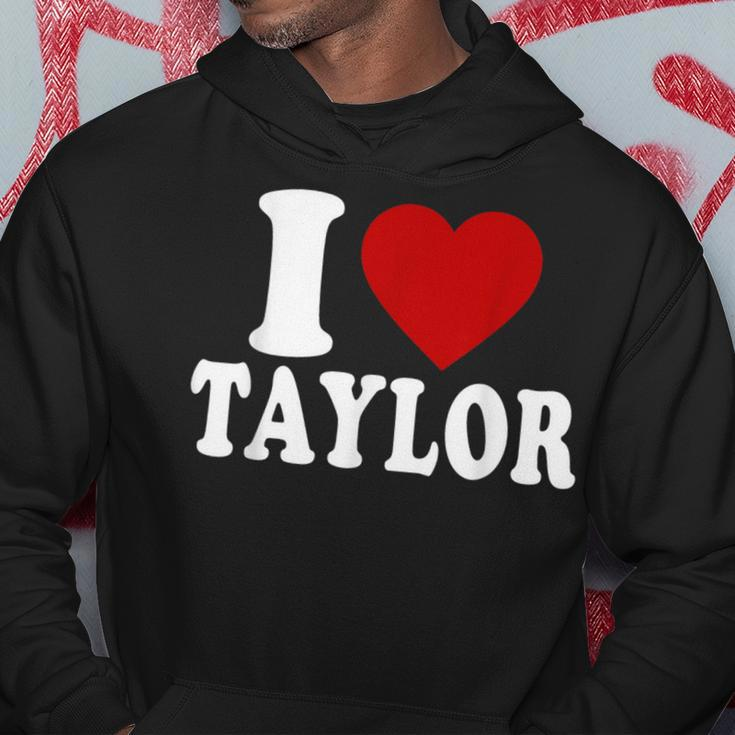 I Love Taylor I Heart Taylor Red Heart Valentine Hoodie Personalized Gifts
