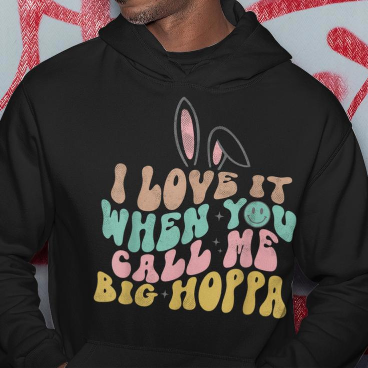 I Love It When You Call Me Big Hoppa Easter Hoodie Unique Gifts