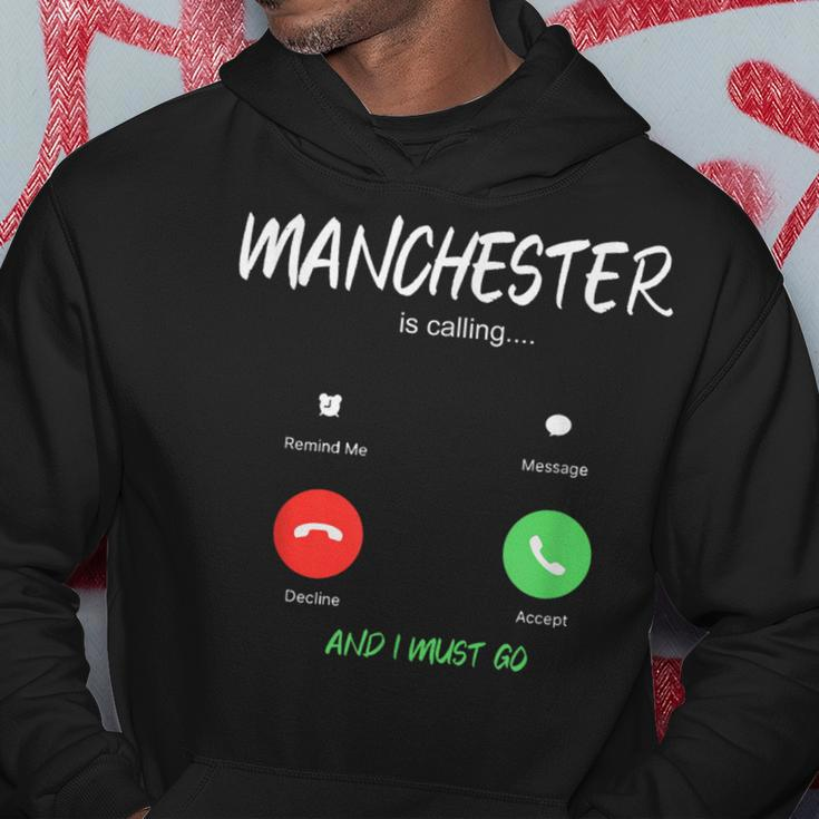 Manchester Is Calling And I Must Go England Traveling Hoodie Unique Gifts