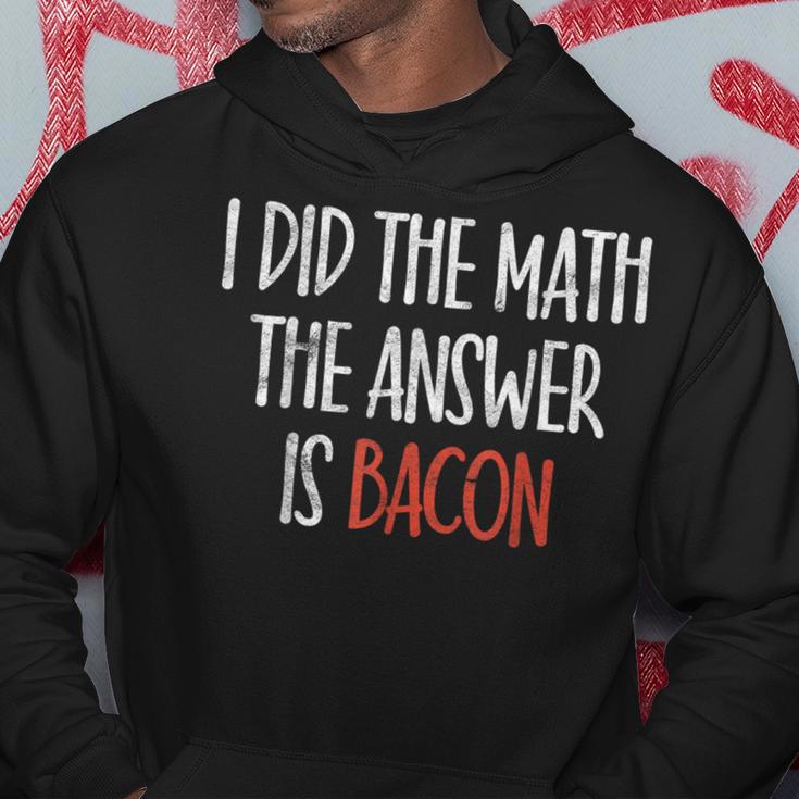 I Did The Math The Answer Is Bacon Bbq Costume Grill Hoodie Unique Gifts