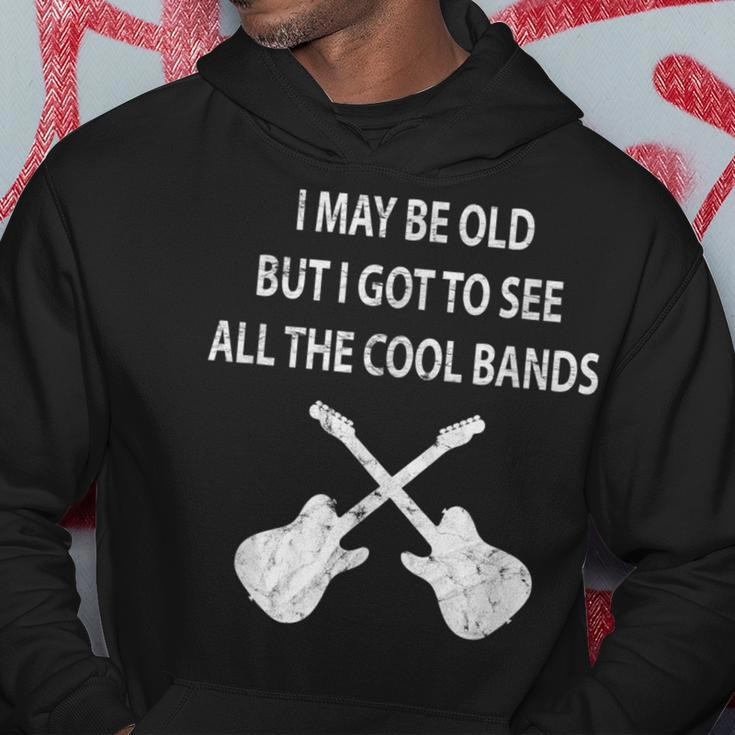 I May Be Old But I Got To See All The Cool Bands Vintage Hoodie Unique Gifts
