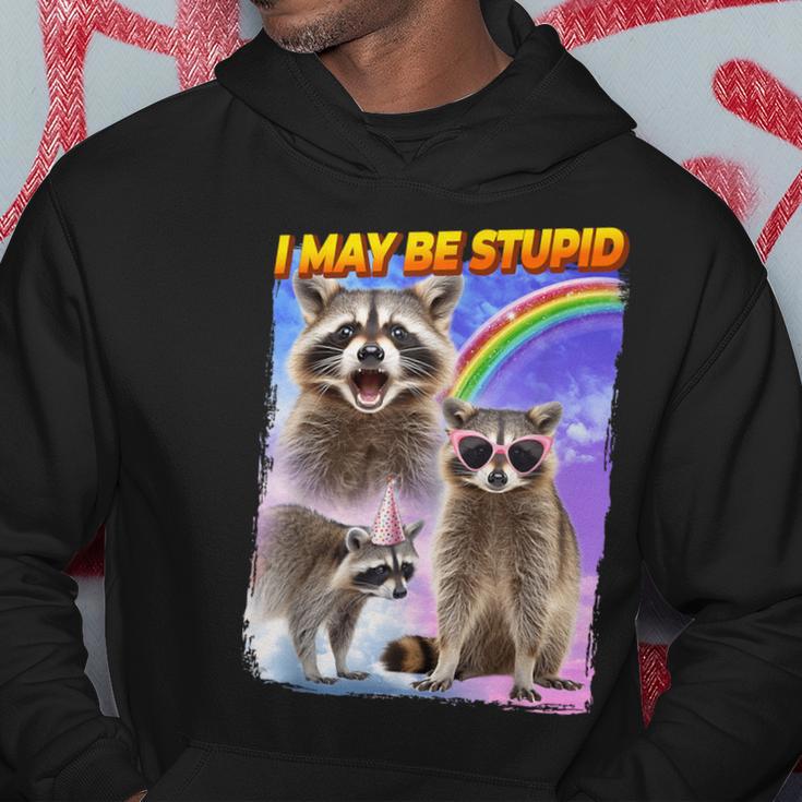 I May Be Stupid Hoodie Unique Gifts