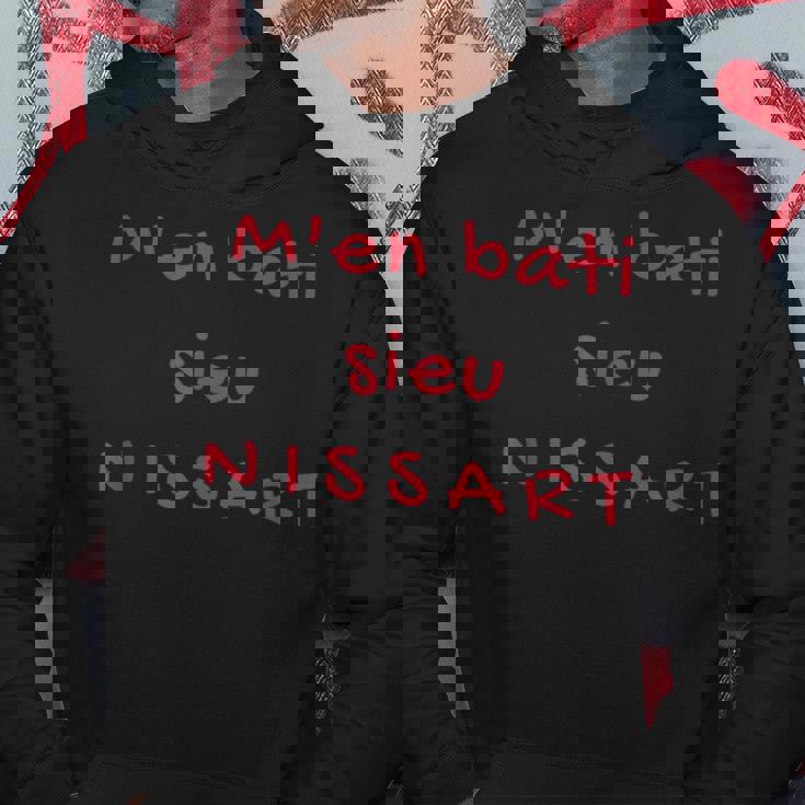 M'en Bati Sieu Nissart Niçois Nice Paca 06 Humour Sweat à capuche Cadeaux drôles