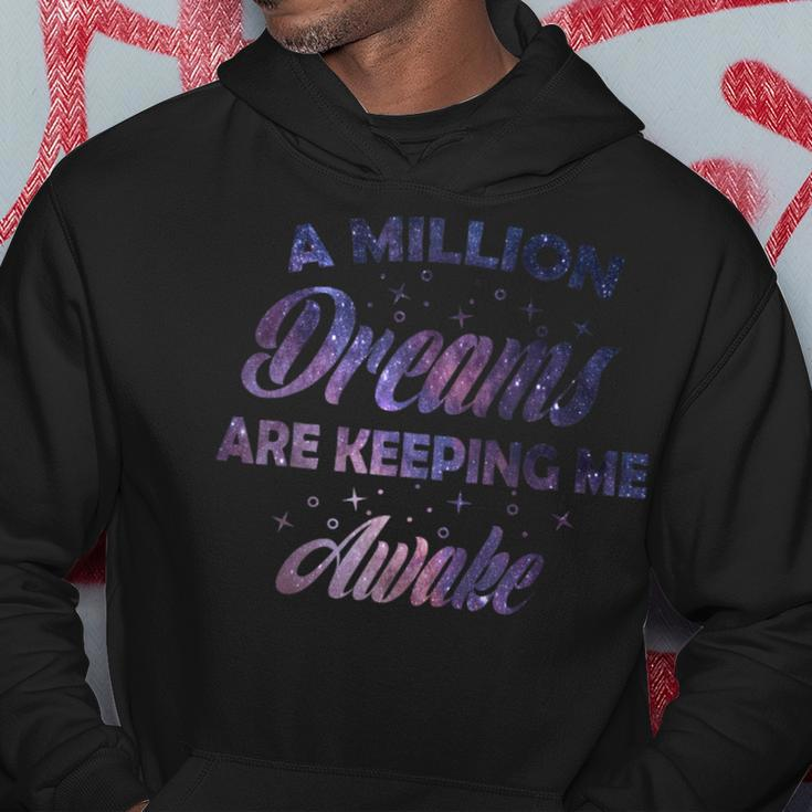A Million Dreams Are Keeping Me Awake Cosmic Space Hoodie Unique Gifts