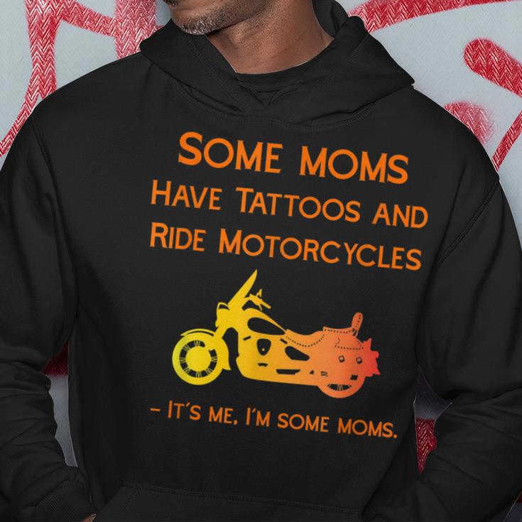 Some Moms Biker Moms With Tattoos And Motorcycles Bikes Hoodie Unique Gifts