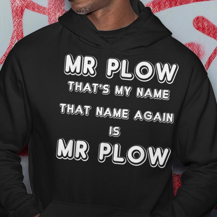 Mr Plow That's My Name That Name Again Is Mr Plow Hoodie Funny Gifts