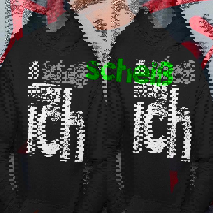 N Scheiß Muss Ich Hoodie, Lustiges Sänchen für Arbeit und Schule Lustige Geschenke